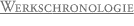 Werkschronology